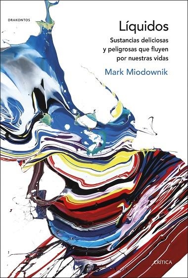 Líquidos | 9788491991816 | Miodownik, Mark | Librería Castillón - Comprar libros online Aragón, Barbastro