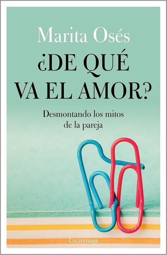 ¿De qué va el amor? | 9788418015021 | Osés, Marita | Librería Castillón - Comprar libros online Aragón, Barbastro