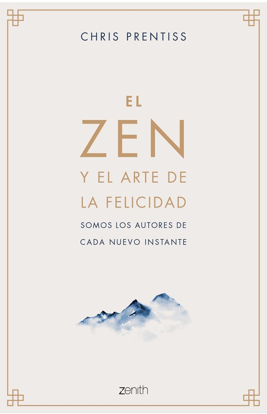 El Zen y el arte de la felicidad | 9788408218944 | Prentiss, Chris | Librería Castillón - Comprar libros online Aragón, Barbastro