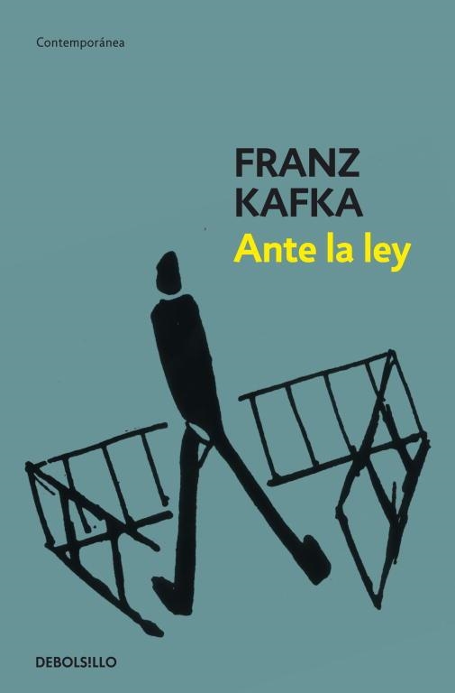 ANTE LA LEY. ESCRITOS PUBLICADOS EN VIDA (DEBOLSILLO) | 9788497937894 | Franz Kafka | Librería Castillón - Comprar libros online Aragón, Barbastro