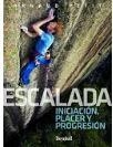 Escalada. Iniciación, placer y progresión | 9788498294897 | Petit, Arnaud | Librería Castillón - Comprar libros online Aragón, Barbastro