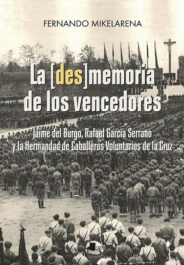 La [des]memoria de los vencedores | 9788491721093 | Mikelarena Peña, Fernando | Librería Castillón - Comprar libros online Aragón, Barbastro