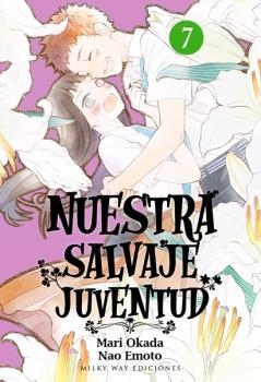 NUESTRA SALVAJE JUVENTUD 07 | 9788417820824 | OKADA, MARI; EMOTO, NAO | Librería Castillón - Comprar libros online Aragón, Barbastro