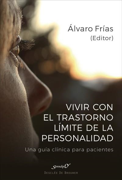 Vivir con el Trastorno Límite de Personalidad. Una guía clínica para pacientes | 9788433029355 | Frías Ibáñez, Álvaro/Aliaga Gómez, Ferrán/Aluco Sánchez, Elena/Calzada Español, Alba/Farriols Hernan | Librería Castillón - Comprar libros online Aragón, Barbastro