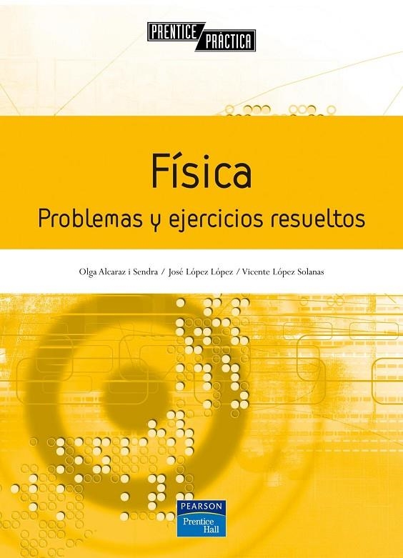 FISICA : PROBLEMAS Y EJERCICIOS RESUELTOS | 9788420544472 | ALCARAZ I SENDRA, OLGA Y OTROS | Librería Castillón - Comprar libros online Aragón, Barbastro