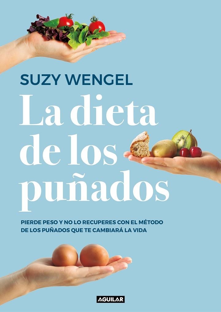 La dieta de los puñados | 9788403519961 | Wengel, Suzy | Librería Castillón - Comprar libros online Aragón, Barbastro