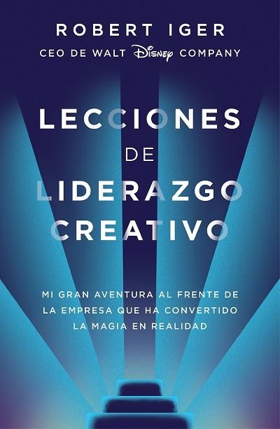 Lecciones de liderazgo creativo | 9788416883578 | Robert Iger | Librería Castillón - Comprar libros online Aragón, Barbastro