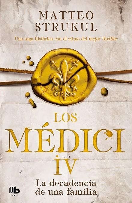 Los Medici. La decadencia de una familia (Los Médici 4) | 9788490709535 | Matteo Strukul | Librería Castillón - Comprar libros online Aragón, Barbastro