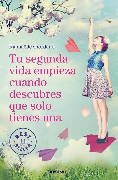 Tu segunda vida empieza cuando descubres que solo tienes una | 9788466349987 | Raphaëlle Giordano | Librería Castillón - Comprar libros online Aragón, Barbastro