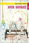 AMOR KAMIKAZE | 9788493449155 | FERNANDEZ FERMOSELLE, ANGEL | Librería Castillón - Comprar libros online Aragón, Barbastro