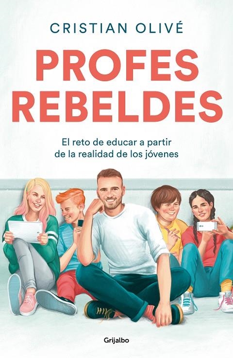 Profes rebeldes | 9788425359187 | Cristian Olivé | Librería Castillón - Comprar libros online Aragón, Barbastro