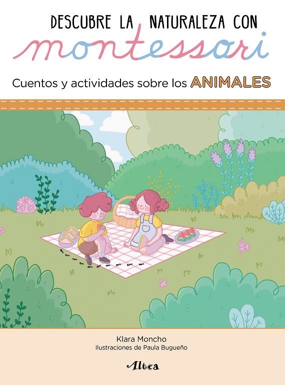 Descubre la Naturaleza con Montessori. Cuentos y actividades sobre los animales | 9788448854072 | Moncho, Klara ; Bugueño, Paula | Librería Castillón - Comprar libros online Aragón, Barbastro