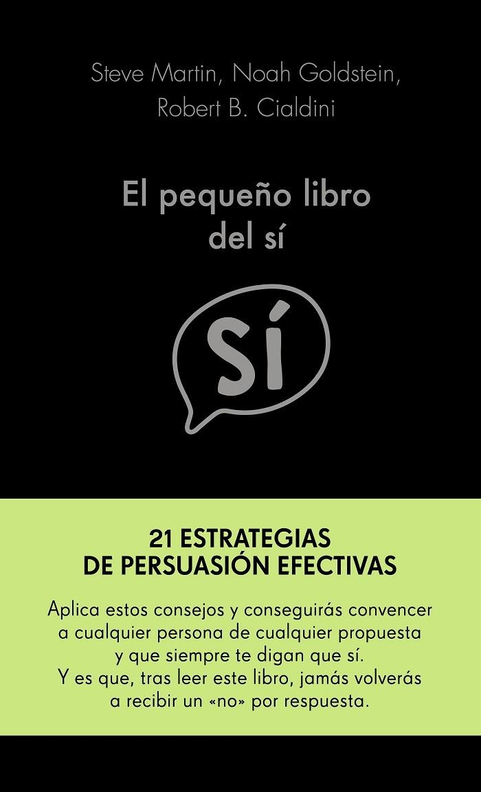 El pequeño libro del sí | 9788417568955 | Martin, Noah Goldstein y Robert Cialdini, Steve | Librería Castillón - Comprar libros online Aragón, Barbastro