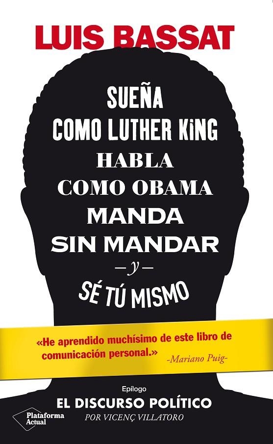 Sueña como Luther King, habla como Obama, manda sin mandar y sé tú mismo | 9788417886486 | Bassat, Luis | Librería Castillón - Comprar libros online Aragón, Barbastro