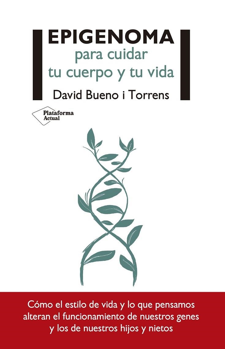 Epigenoma para cuidar tu cuerpo y tu vida | 9788417376437 | Bueno i Torrens, David | Librería Castillón - Comprar libros online Aragón, Barbastro