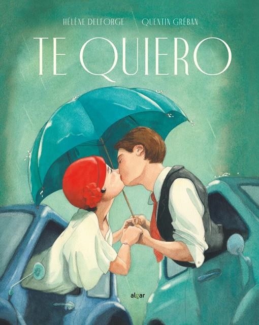 Te quiero | 9788491423782 | GREBAN, QUENTIN | Librería Castillón - Comprar libros online Aragón, Barbastro