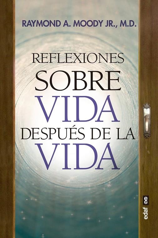 Reflexiones sobre Vida después de la vida | 9788441440036 | Moody, JR., Raymond A. | Librería Castillón - Comprar libros online Aragón, Barbastro