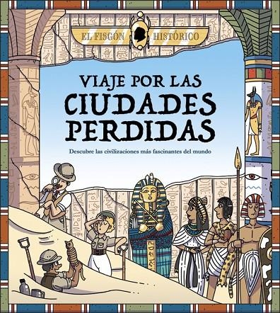 Viaje por las ciudades perdidas | 9788424666897 | Histórico, El Fisgón | Librería Castillón - Comprar libros online Aragón, Barbastro