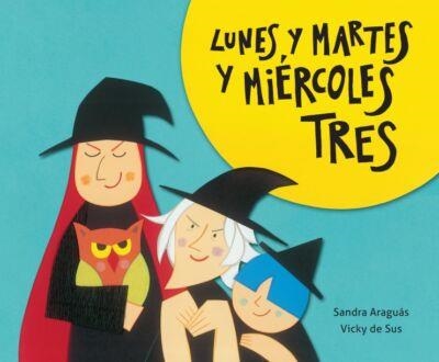 Lunes y martes y miércoles tres | 9788494926433 | Araguás Pueyo, Sandra | Librería Castillón - Comprar libros online Aragón, Barbastro