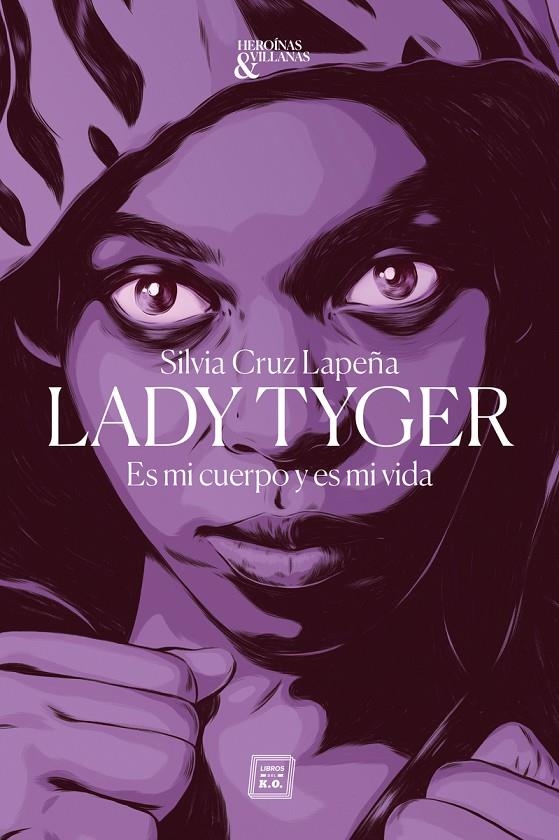 LADY TYGER | 9788417678326 | Cruz Lapeña Silvia | Librería Castillón - Comprar libros online Aragón, Barbastro