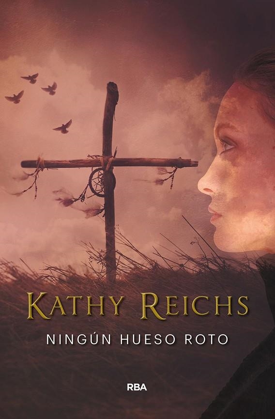 Ningun hueso roto | 9788491872108 | Reichs, Kathy | Librería Castillón - Comprar libros online Aragón, Barbastro