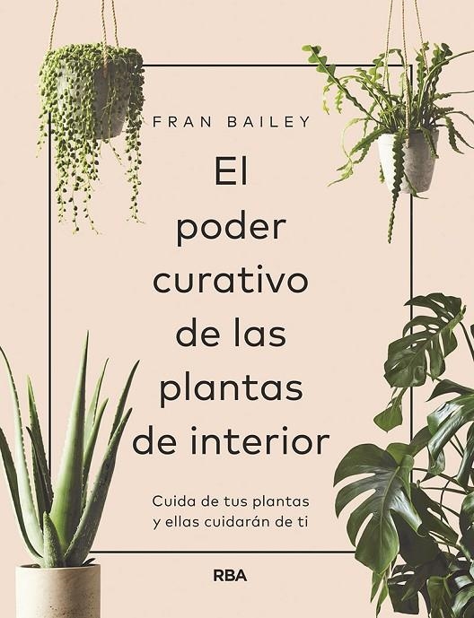 El poder curativo de las plantas de interior | 9788491872641 | Bailey, Fran | Librería Castillón - Comprar libros online Aragón, Barbastro