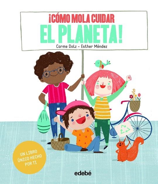 ¡CÓMO MOLA CUIDAR EL PLANETA! | 9788468346274 | Dolz Peidró, Carme | Librería Castillón - Comprar libros online Aragón, Barbastro