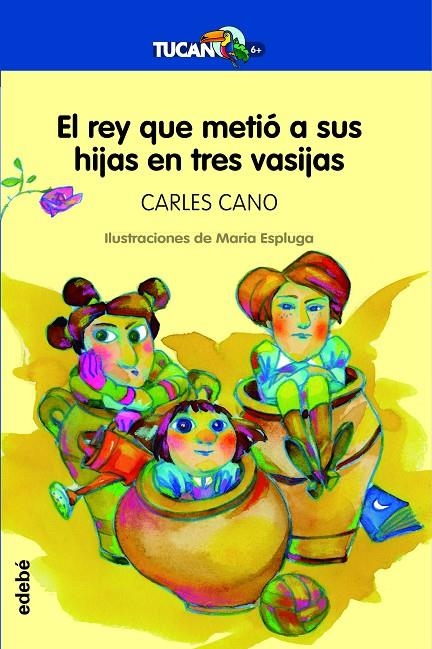 El rey que metió a sus hijas en tres vasijas | 9788468346724 | Cano Peiro, Carles | Librería Castillón - Comprar libros online Aragón, Barbastro