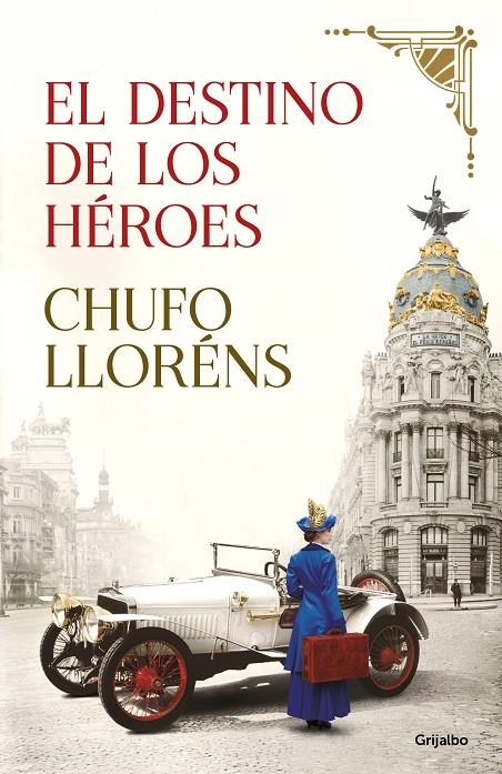 El destino de los héroes | 9788425358210 | Chufo Lloréns | Librería Castillón - Comprar libros online Aragón, Barbastro