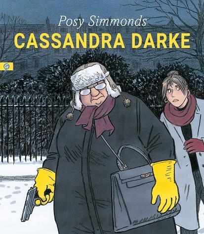 Cassandra Darke | 9788416131525 | Posy Simmonds | Librería Castillón - Comprar libros online Aragón, Barbastro