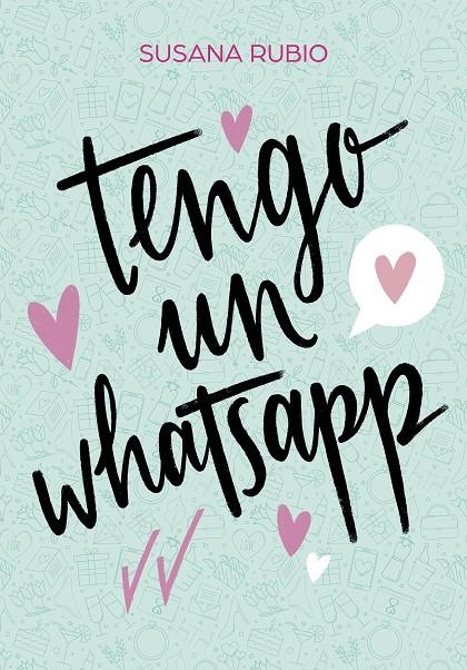 Tengo un whatsapp | 9788417922733 | Rubio, Susana | Librería Castillón - Comprar libros online Aragón, Barbastro