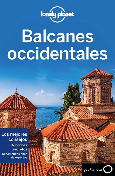 Balcanes occidentales 1 | 9788408216742 | Dragicevich, Peter;Baker, Mark;Butler, Stuart;Ham, Anthony;Lee, Jessica;Maric, Vesna;Raub, Kevin;Vla | Librería Castillón - Comprar libros online Aragón, Barbastro