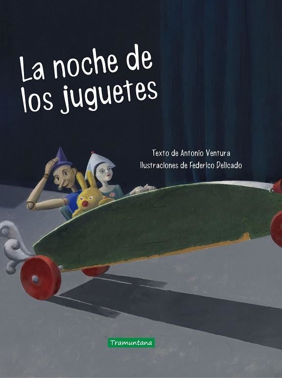 La noche de los juguetes | 9788417303563 | Ventura, Antonio | Librería Castillón - Comprar libros online Aragón, Barbastro