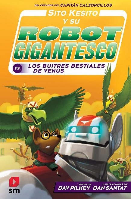 SITO KESITO Y SU ROBOT GIGANTESCO 3 | 9788413182834 | Pilkey, Dav | Librería Castillón - Comprar libros online Aragón, Barbastro