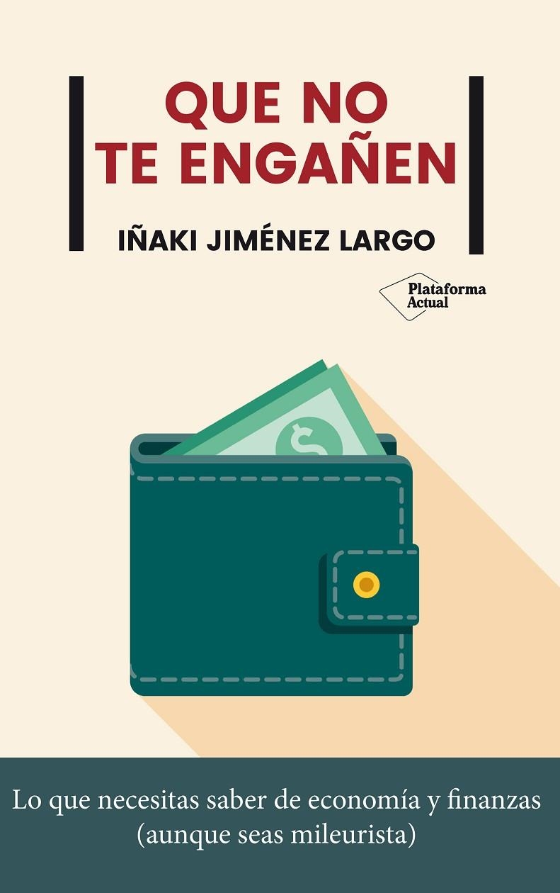 Que no te engañen | 9788417886592 | Jiménez Largo, Iñaki | Librería Castillón - Comprar libros online Aragón, Barbastro