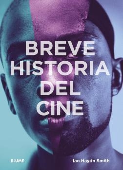 Breve historia del cine | 9788417757946 | Haydn Smith, Ian | Librería Castillón - Comprar libros online Aragón, Barbastro