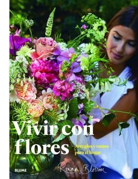 Vivir con flores | 9788417757960 | Blossom, Rowan | Librería Castillón - Comprar libros online Aragón, Barbastro