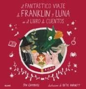 El fantástico viaje de Franklin y Luna en el libro de cuentos | 9788418075049 | Campbell, Jen ; Harnett, Katie | Librería Castillón - Comprar libros online Aragón, Barbastro