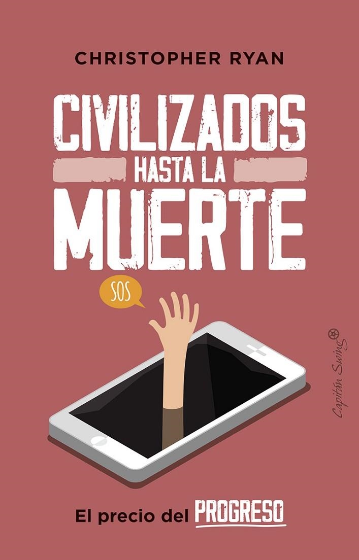 Civilizados hasta la muerte | 9788412064483 | Ryan, Christopher | Librería Castillón - Comprar libros online Aragón, Barbastro