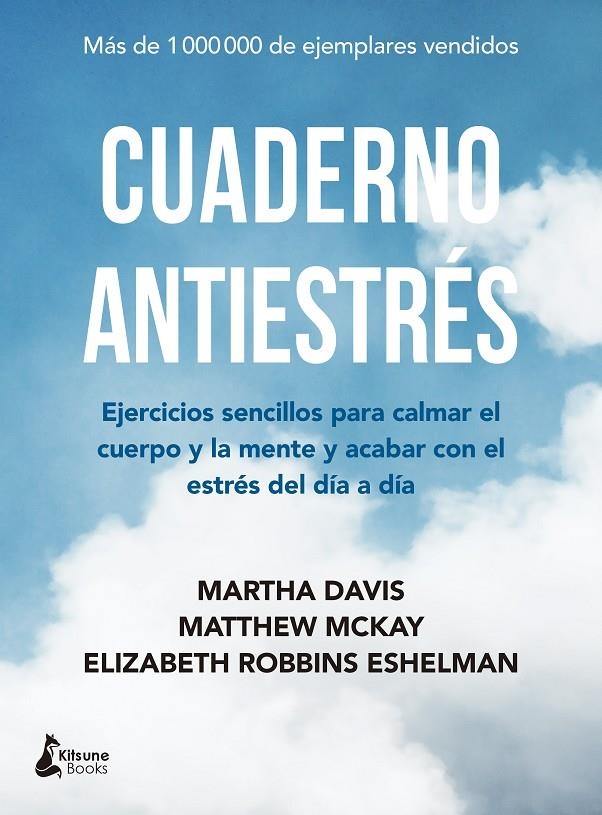 Cuaderno antiestrés | 9788416788378 | McKay, Matthew ; Martha Davis ; Elizabeth Robbins Eshelman | Librería Castillón - Comprar libros online Aragón, Barbastro