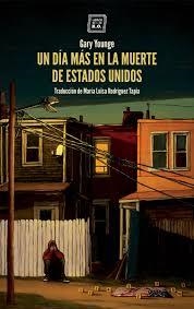 Un día más en la muerte de Estados Unidos | 9788417678265 | Younge, Gary | Librería Castillón - Comprar libros online Aragón, Barbastro