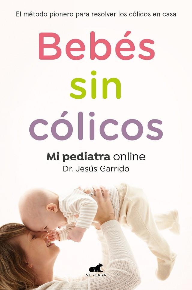 Bebés sin cólicos | 9788417664862 | Jesús Garrido | Librería Castillón - Comprar libros online Aragón, Barbastro