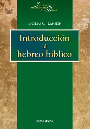 Introducción al hebreo bíblico | 9788481694284 | Lambdin, Thomas O. | Librería Castillón - Comprar libros online Aragón, Barbastro