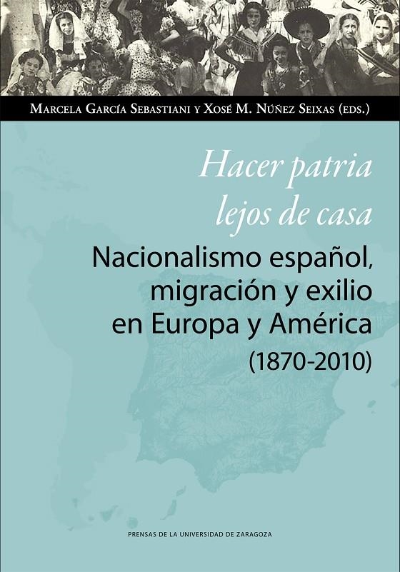 Hacer patria lejos de casa. Nacionalismo español, migración y exilio en Europa y | 9788413400099 | Librería Castillón - Comprar libros online Aragón, Barbastro