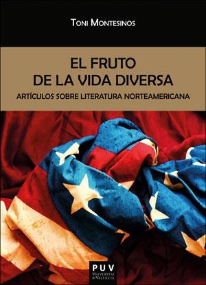 El fruto de la vida diversa | 9788491345602 | Montesinos Gilbert, Antonio | Librería Castillón - Comprar libros online Aragón, Barbastro