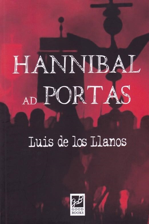 HANNIBAL AD PORTAS | 9788494610165 | DE LOS LLANOS, LUIS | Librería Castillón - Comprar libros online Aragón, Barbastro