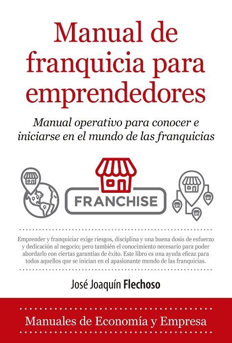 Manual de franquicia para emprendedores | 9788418205033 | Jose Joaquín Flechoso Sierra | Librería Castillón - Comprar libros online Aragón, Barbastro