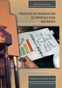 Principios de organización de empresas para ingenieros | 9788447221905 | Escudero Santana, Alejandro/Guadix Martín, José/Barbadilla Martín, Elena | Librería Castillón - Comprar libros online Aragón, Barbastro