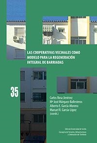 Las cooperativas vecinales como modelo para la regeneración integral de barriada | 9788447219834 | Rosa Jiménez, Carlos/Márquez-Ballesteros, María José/García-Moreno, Alberto E./García-López, Manuel  | Librería Castillón - Comprar libros online Aragón, Barbastro