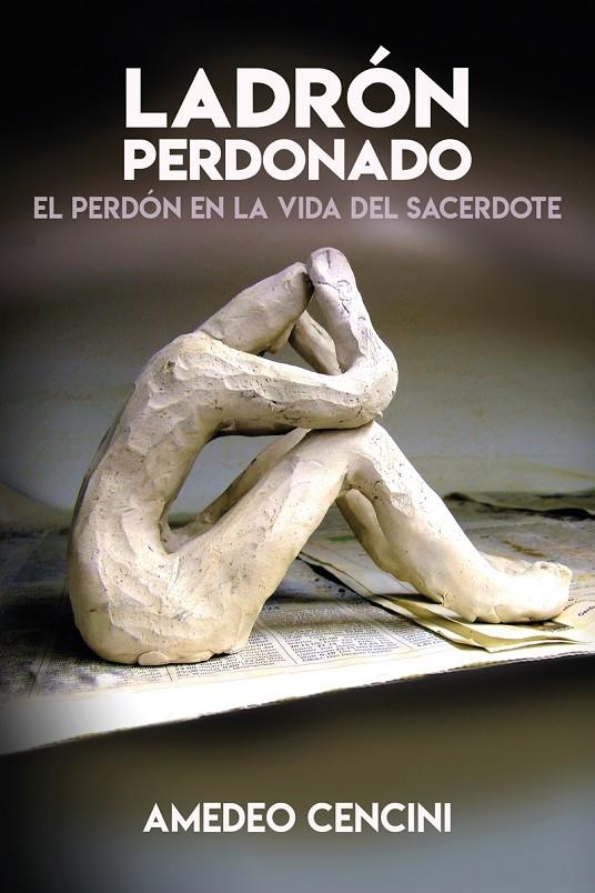 Ladrón perdonado | 9788429327205 | Cencini, Amedeo | Librería Castillón - Comprar libros online Aragón, Barbastro